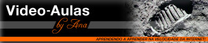 Banner Antigo VideoAulas ByAna